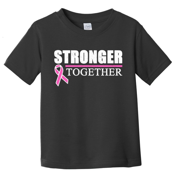 Stronger Together Breast Cancer Awareness Toddler T-Shirt