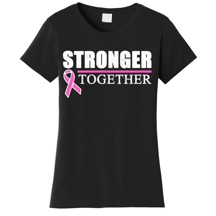 Stronger Together Breast Cancer Awareness Women's T-Shirt