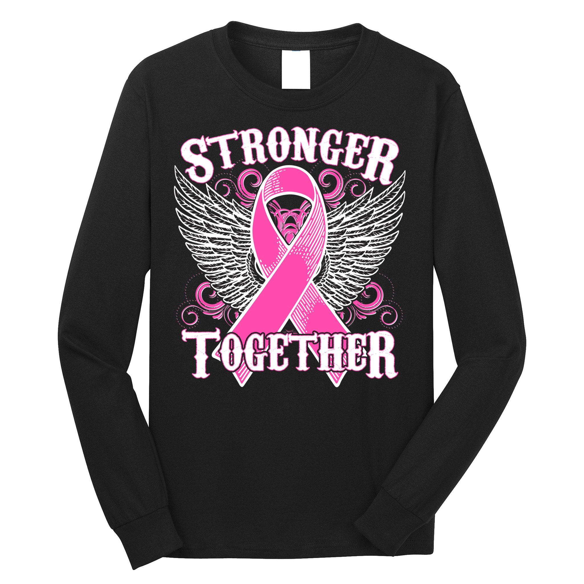 Stronger Together Support Breast Cancer Awareness  Long Sleeve Shirt