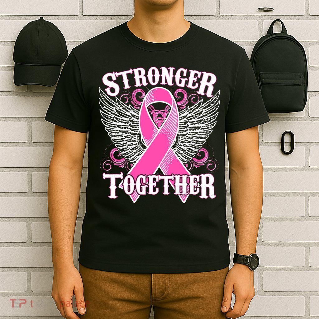 Stronger Together Support Breast Cancer Awareness  T-Shirt