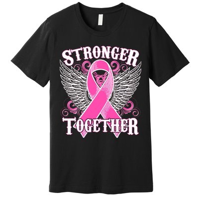 Stronger Together Support Breast Cancer Awareness  Premium T-Shirt