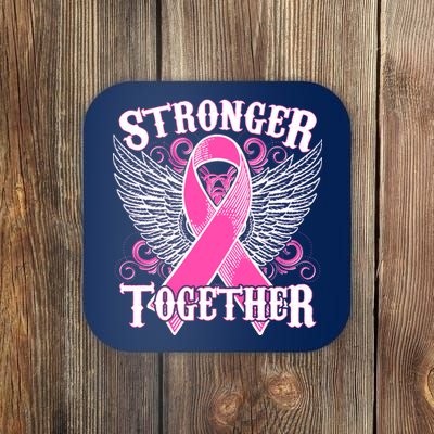 Stronger Together Support Breast Cancer Awareness  Coaster