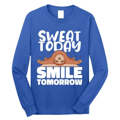 Sweat Today Smile Tomorrow Yoga Instructor Meditation Yoga Gift Long Sleeve Shirt