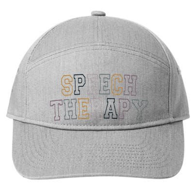 Speech Therapy Speech Language Pathologist Therapist 7-Panel Snapback Hat