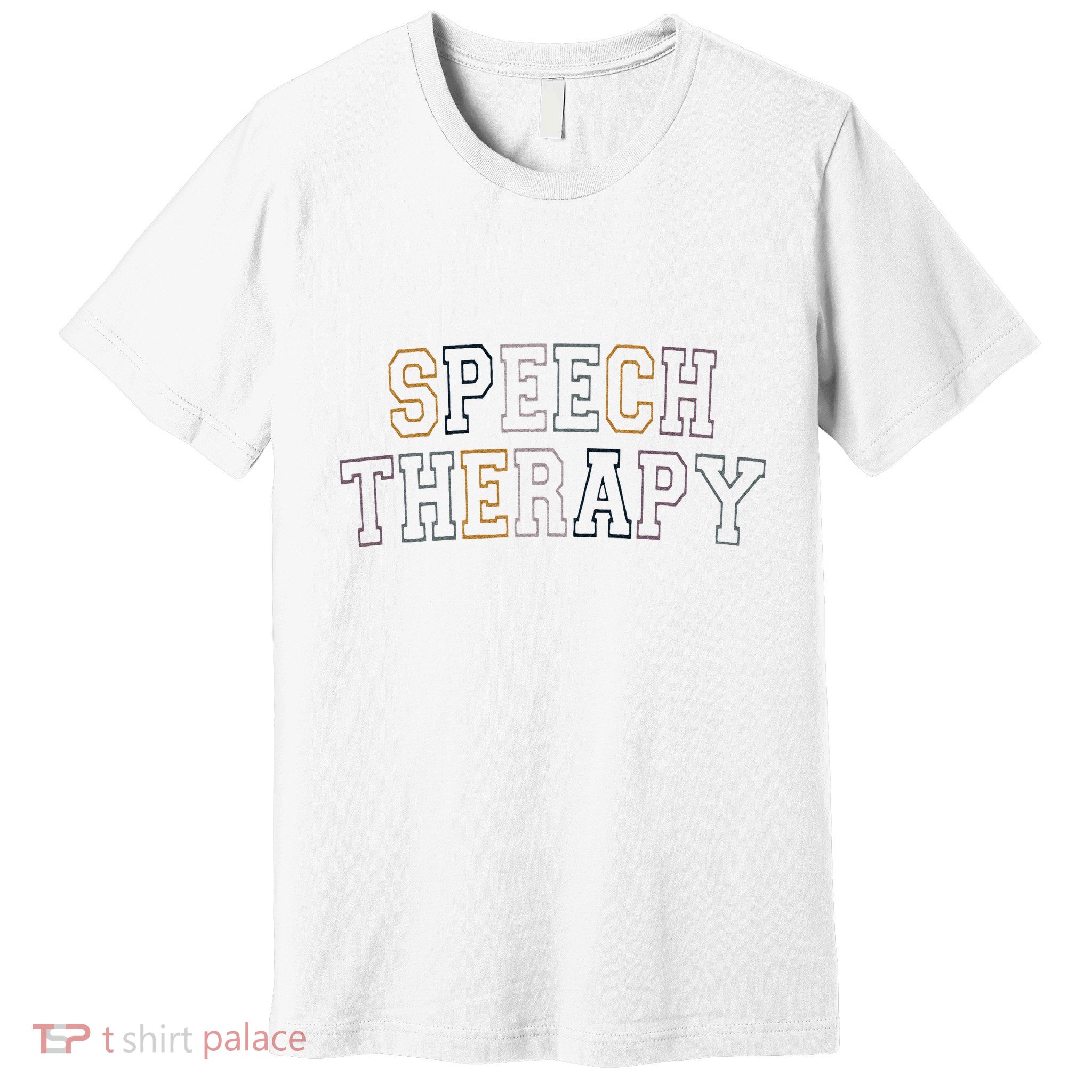 Speech Therapy Speech Language Pathologist Therapist Premium T-Shirt