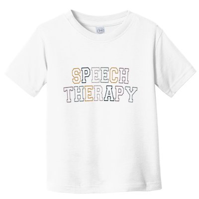 Speech Therapy Speech Language Pathologist Therapist Toddler T-Shirt