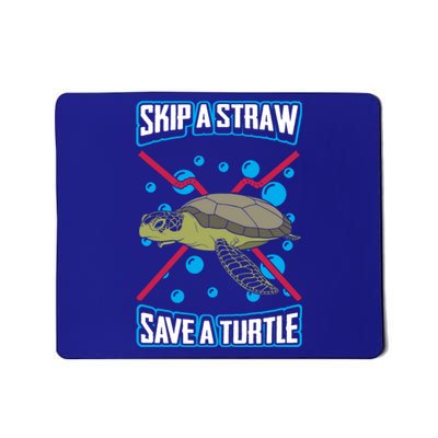 Skip The Straw Save A Turtle Clean Oceans Gift Mousepad