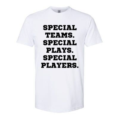 Special Teams Special Plays Special Players Funny Softstyle CVC T-Shirt