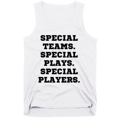 Special Teams Special Plays Special Players Funny Tank Top