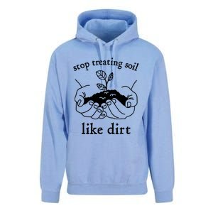 Stop Treating Soil Like Dirt Gift For Scientist Earth Day Unisex Surf Hoodie