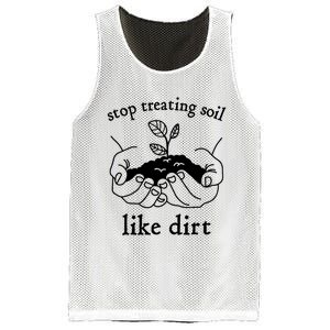 Stop Treating Soil Like Dirt Gift For Scientist Earth Day Mesh Reversible Basketball Jersey Tank