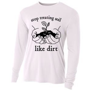 Stop Treating Soil Like Dirt Gift For Scientist Earth Day Cooling Performance Long Sleeve Crew