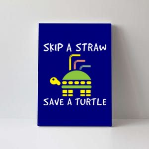 Skip The Straw Save A Turtle Funny Gift Canvas