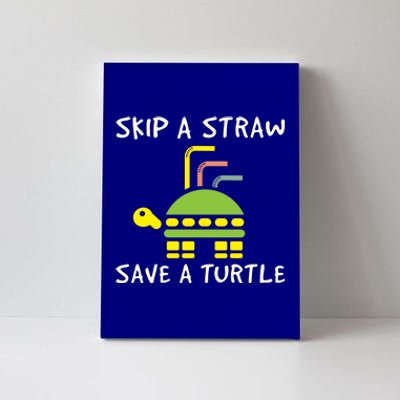 Skip The Straw Save A Turtle Funny Gift Canvas