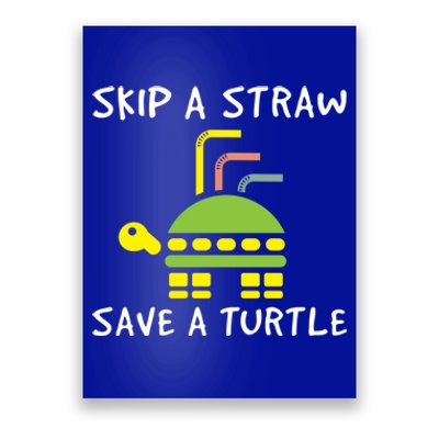 Skip The Straw Save A Turtle Funny Gift Poster