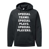 Special Teams Special Plays Special Players Funny Performance Fleece Hoodie