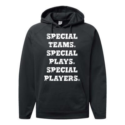 Special Teams Special Plays Special Players Funny Performance Fleece Hoodie