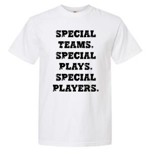 Special Teams Special Plays Special Players Funny Garment-Dyed Heavyweight T-Shirt