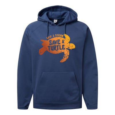 Skip The Straw Save A Turtle Sea Ocean Planet Nature Funny Gift Performance Fleece Hoodie