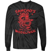 Sanchos Tacos Soft Or Hard We Deliver Apparel Tie-Dye Long Sleeve Shirt