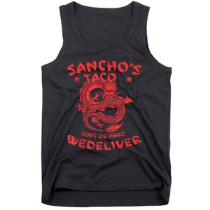 Sanchos Tacos Soft Or Hard We Deliver Apparel Tank Top