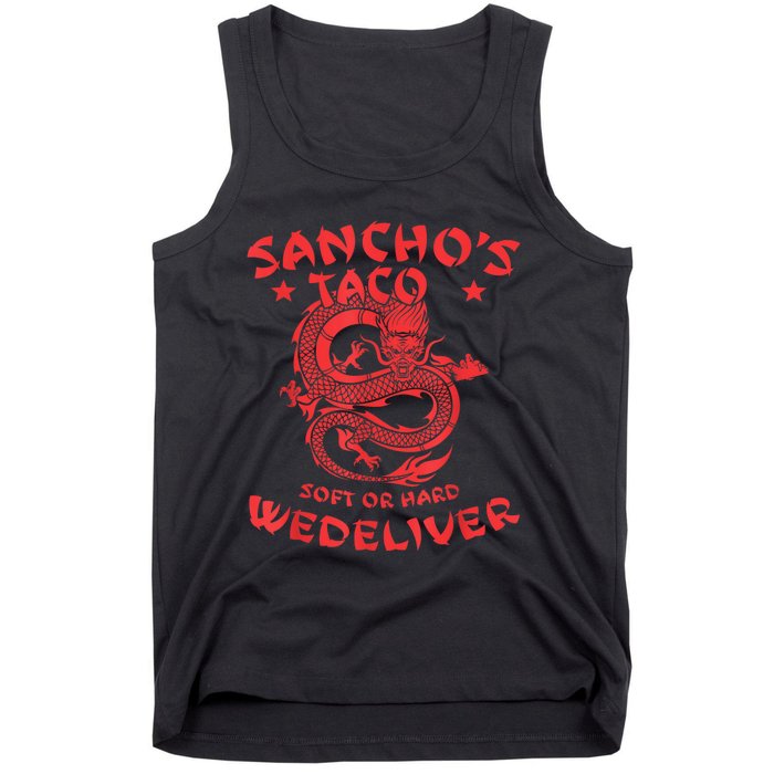 Sanchos Tacos Soft Or Hard We Deliver Apparel Tank Top