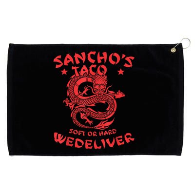 Sanchos Tacos Soft Or Hard We Deliver Apparel Grommeted Golf Towel