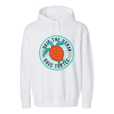 Skip The Straw Save Turtle Ocean Lover Meaningful Gift Garment-Dyed Fleece Hoodie