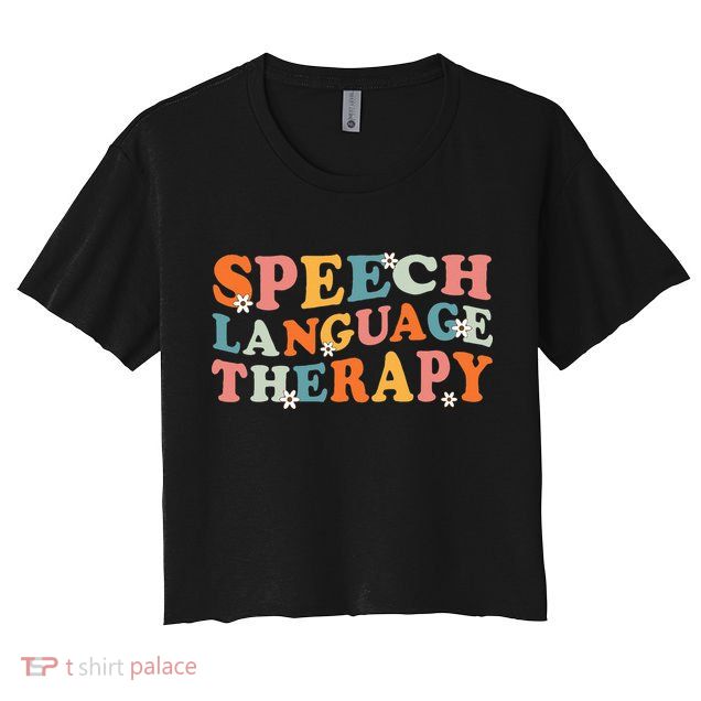 Speech Therapy Speech Language Therapy Pathologist Retro SLP Crop Top