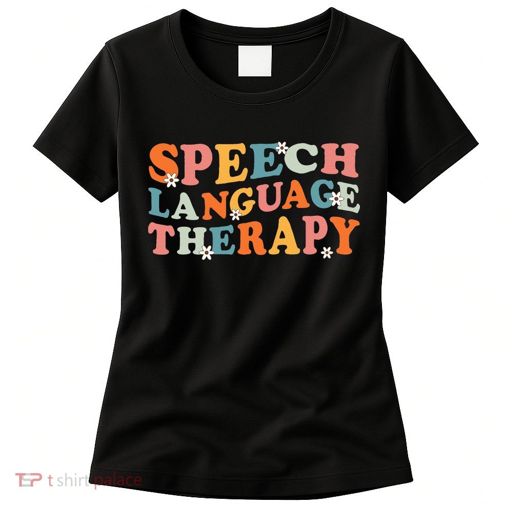 Speech Therapy Speech Language Therapy Pathologist Retro SLP Womens T-Shirt