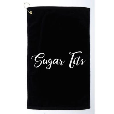 Sugar Tits Sweetheart Babe Funny Funny Gift Golf Towel