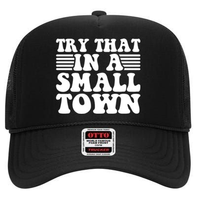 Small Town High Crown Mesh Back Trucker Hat