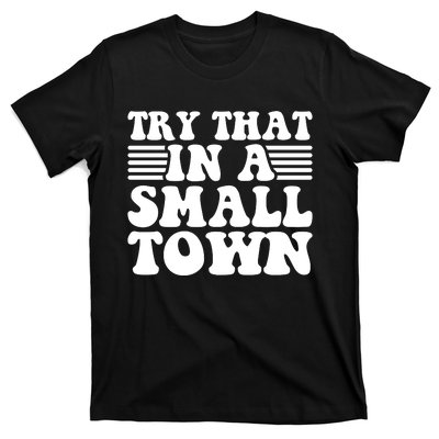 Small Town T-Shirt