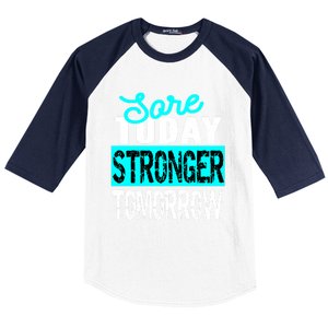 Sore Today Stronger Tomorrow Motivational Fitness Workout Gift Baseball Sleeve Shirt