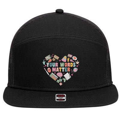 Speech Therapy Speech Language Pathologist Your Words Matter 7 Panel Mesh Trucker Snapback Hat