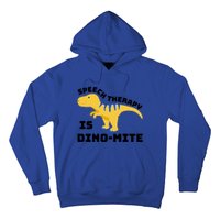 Speech Therapist Speech Therapy Is Dinogiftmite Gift Hoodie