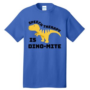 Speech Therapist Speech Therapy Is Dinogiftmite Gift Tall T-Shirt