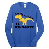 Speech Therapist Speech Therapy Is Dinogiftmite Gift Tall Long Sleeve T-Shirt