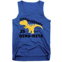 Speech Therapist Speech Therapy Is Dinogiftmite Gift Tank Top