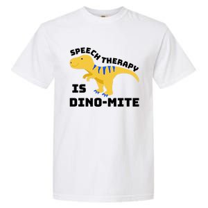 Speech Therapist Speech Therapy Is Dinogiftmite Gift Garment-Dyed Heavyweight T-Shirt