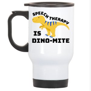 Speech Therapist Speech Therapy Is Dinogiftmite Gift Stainless Steel Travel Mug