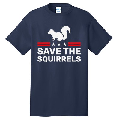 Save The Squirrels For Peanut Squirrel Tall T-Shirt