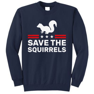 Save The Squirrels For Peanut Squirrel Tall Sweatshirt