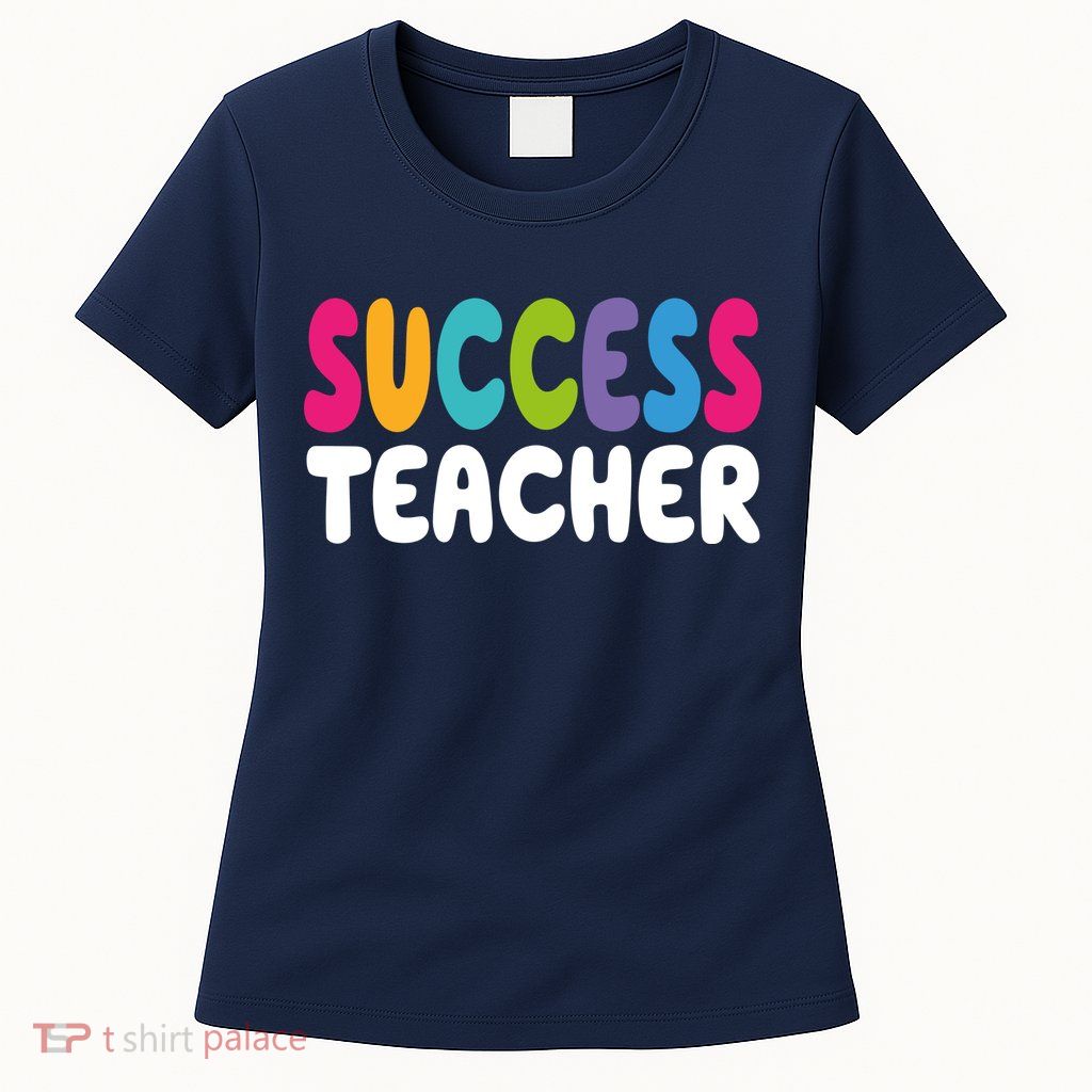 Success Teacher Womens T-Shirt