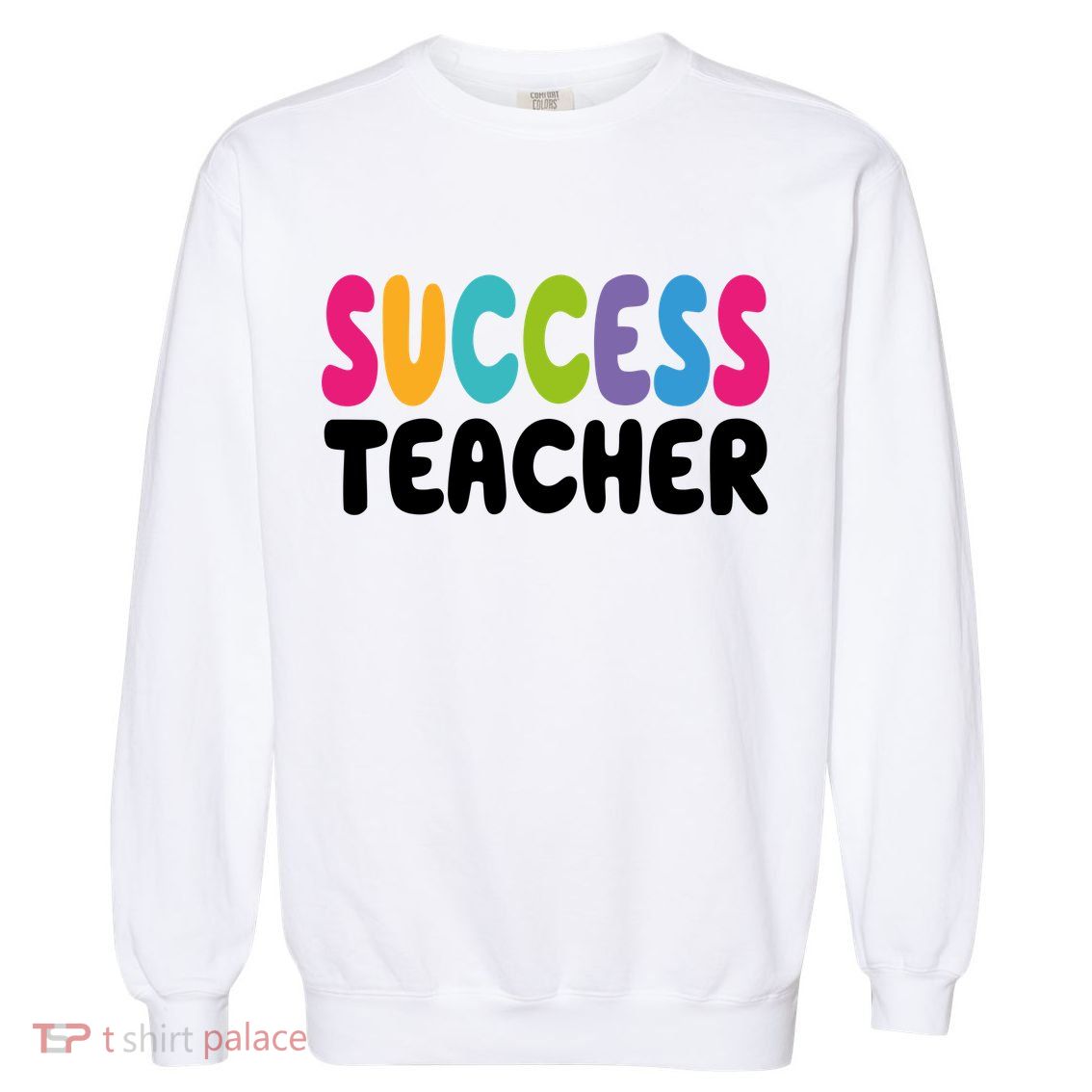 Success Teacher Garment-Dyed Sweatshirt