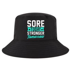 Sore Today Stronger Tomorrow Sore Muscles Gym Goer Fitness Gift Cool Comfort Performance Bucket Hat