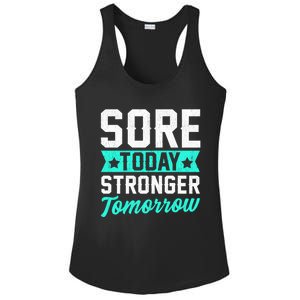 Sore Today Stronger Tomorrow Sore Muscles Gym Goer Fitness Gift Ladies PosiCharge Competitor Racerback Tank