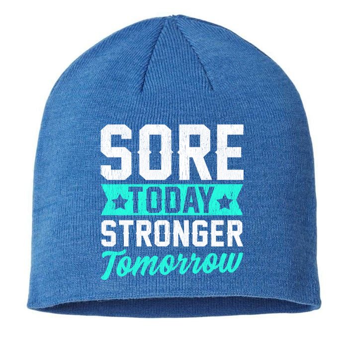 Sore Today Stronger Tomorrow Sore Muscles Gym Goer Fitness Gift Sustainable Beanie