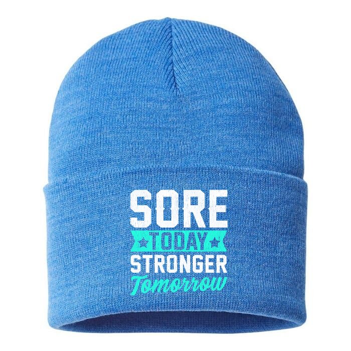 Sore Today Stronger Tomorrow Sore Muscles Gym Goer Fitness Gift Sustainable Knit Beanie