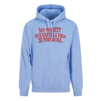 Soy Tan Sexy Que Hasta La Vida Se Pone Dura Unisex Surf Hoodie